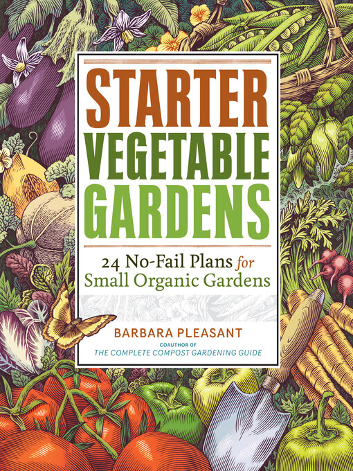 Title details for Starter Vegetable Gardens by Barbara Pleasant - Wait list